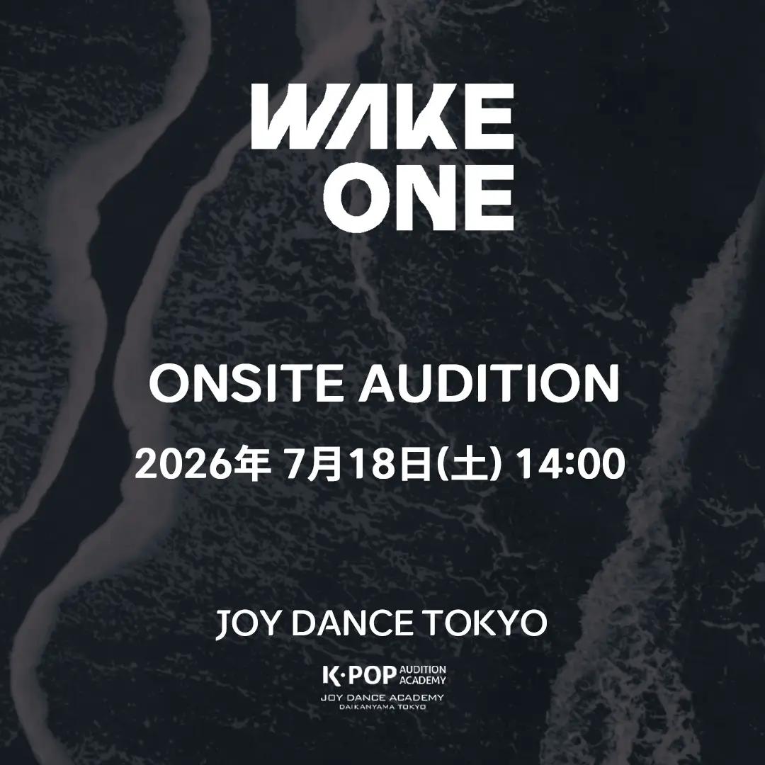 WAKE ONE オンサイトオーディション — JOY DANCE TOKYO 2026.7.18